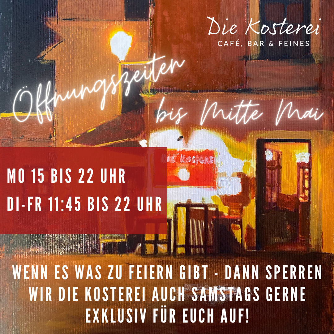 Unsere Öffnungszeiten bis Mai